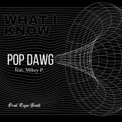 What I Know feat. Mikey P. (Prod. Royse Beats)