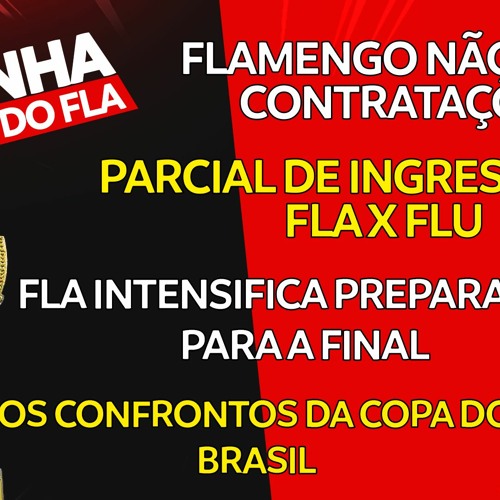 FLA NÃO FARÁ CONTRATAÇÕES | CONFRONTOS DA COPA DO BRASIL | TREINO INTENSIFICADO