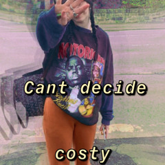 cant decide