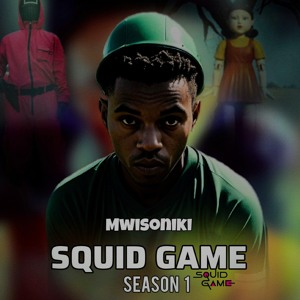 Mwisoniki_-_SQUID GAME S1_Official_audio