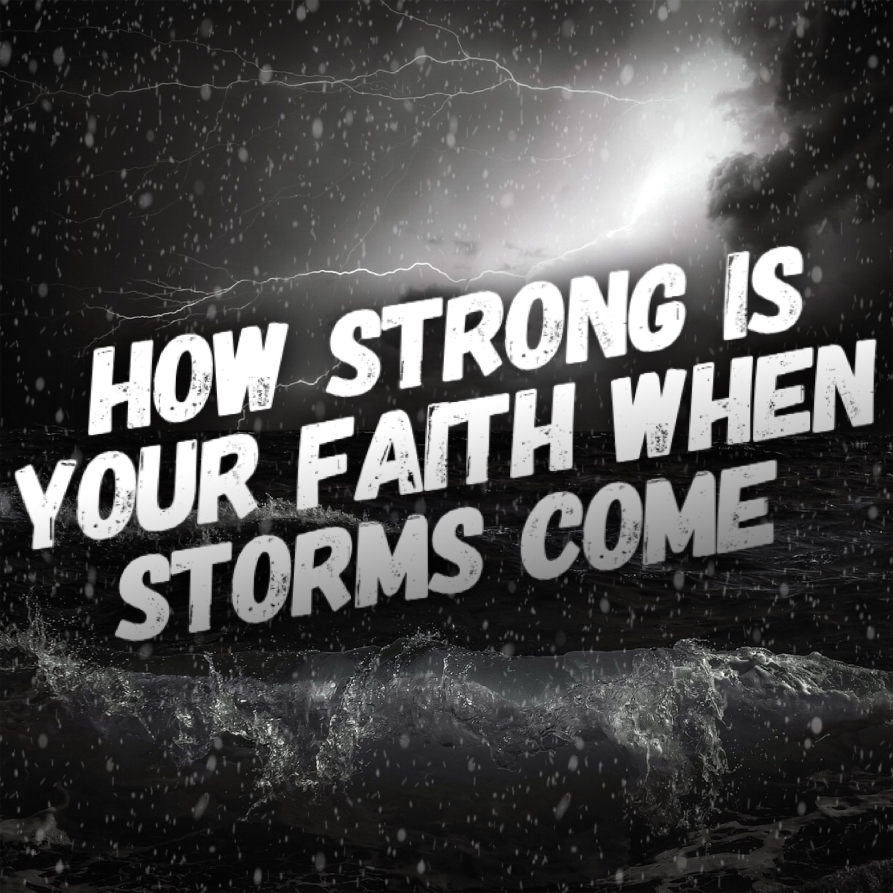 3/13/22 - How Strong Is Your Faith When Storms Come? episode artwork
