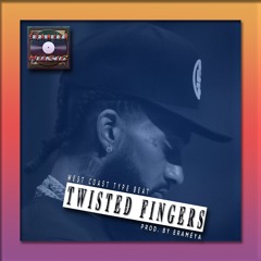 Twisted Fingers - [Prod. By EraméyA]
