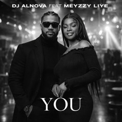 Dj Alnova Feat Meyzzy Liye - You [2026]