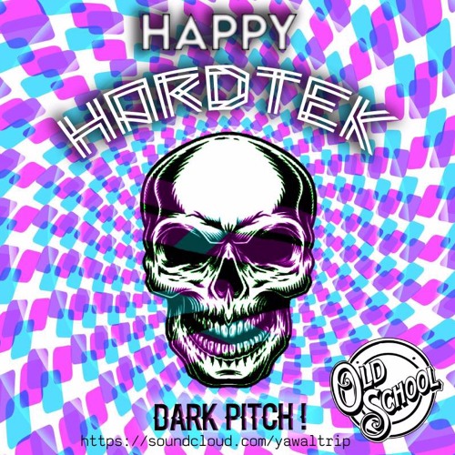 DARKPITCH - HAPPYHARDTEK OLD SCHOOL