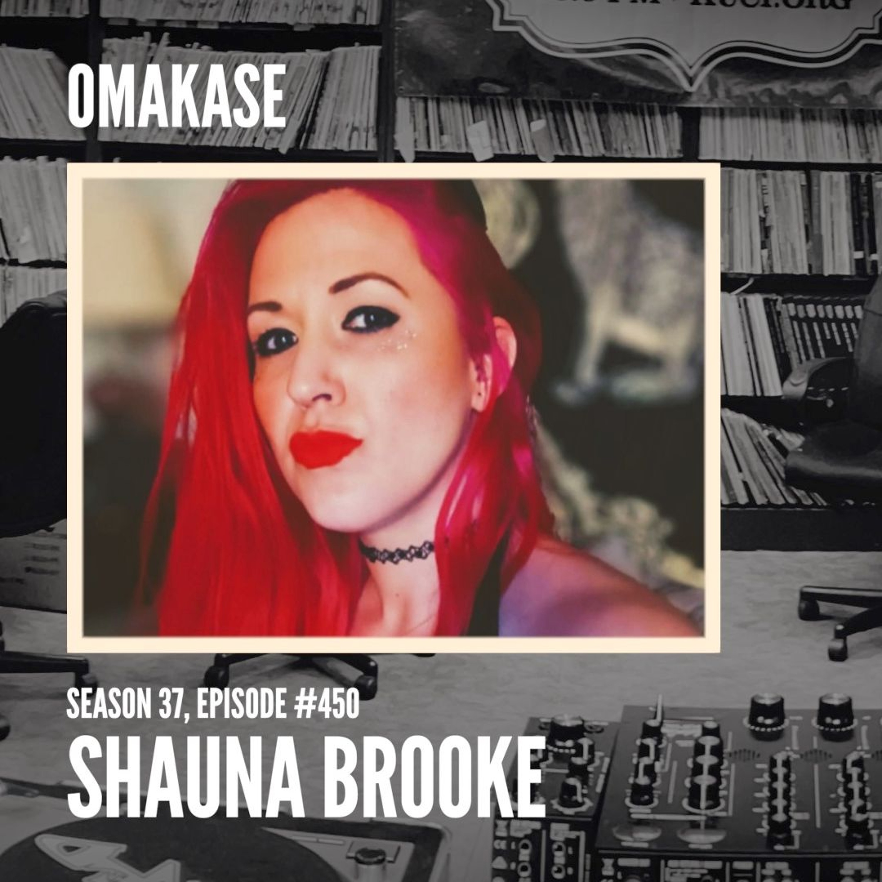 OMAKASE 450a, SHAUNA BROOKE episode artwork