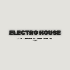 DevilMonkey - Electro House EDIT Pack 2025 Vol.01 *Pitch Copyright