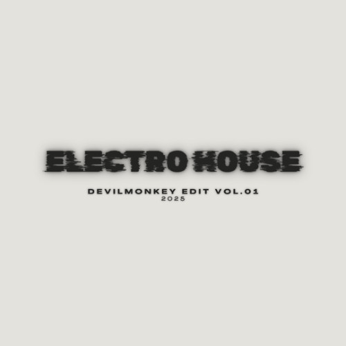 DevilMonkey - Electro House EDIT Pack 2025 Vol.01 *Pitch Copyright