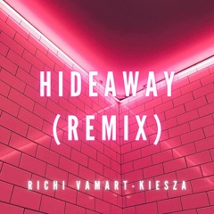 Richi Vamart - Kiesza - Hideaway (Remix)