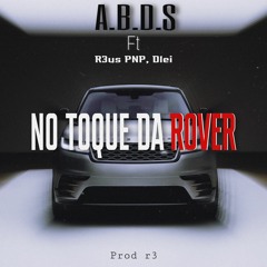 Reus pnp ft Dlei - No Toque Da Rover