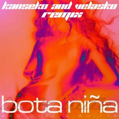 Bad Gyal, Anitta - Bota Niña (Kanseko & Velasko Remix)