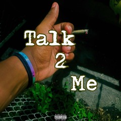 Talk 2 Me (Choppas Out)