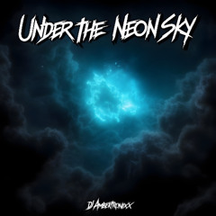 Under the Neon Sky