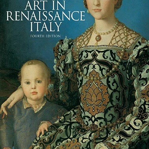 Stream episode PDF Download Art in Renaissance Italy, Fourth Edition by