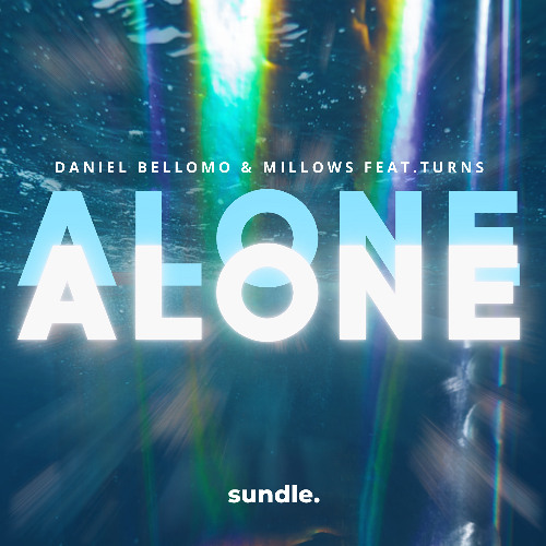 Daniel Bellomo, Millows feat.Turns - Alone