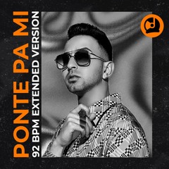 92 - Ponte Pa´Mi - Justin Quiles (3.VRS Bazer EDITS)*FILTERED COPYRIGHT*