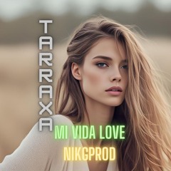 MiVida with Love NikGProd Tarraxa  Urbankiz