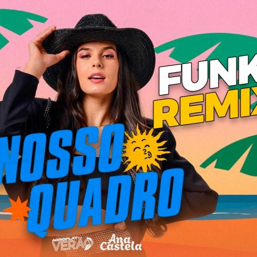 Ana Castela - Nosso Quadro FUNK REMIX ( DJ RIQUE SALES )