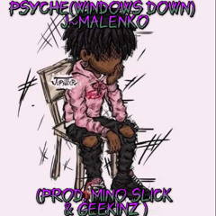 Psyche- J~Malenko (Prod. Mino Slick & Geekinz )