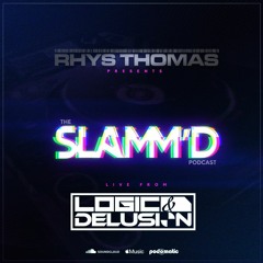 Rhys Thomas - SLAMM'D! 085 (Live @ Delusion Vs. Logic Pres. Ben Nicky)