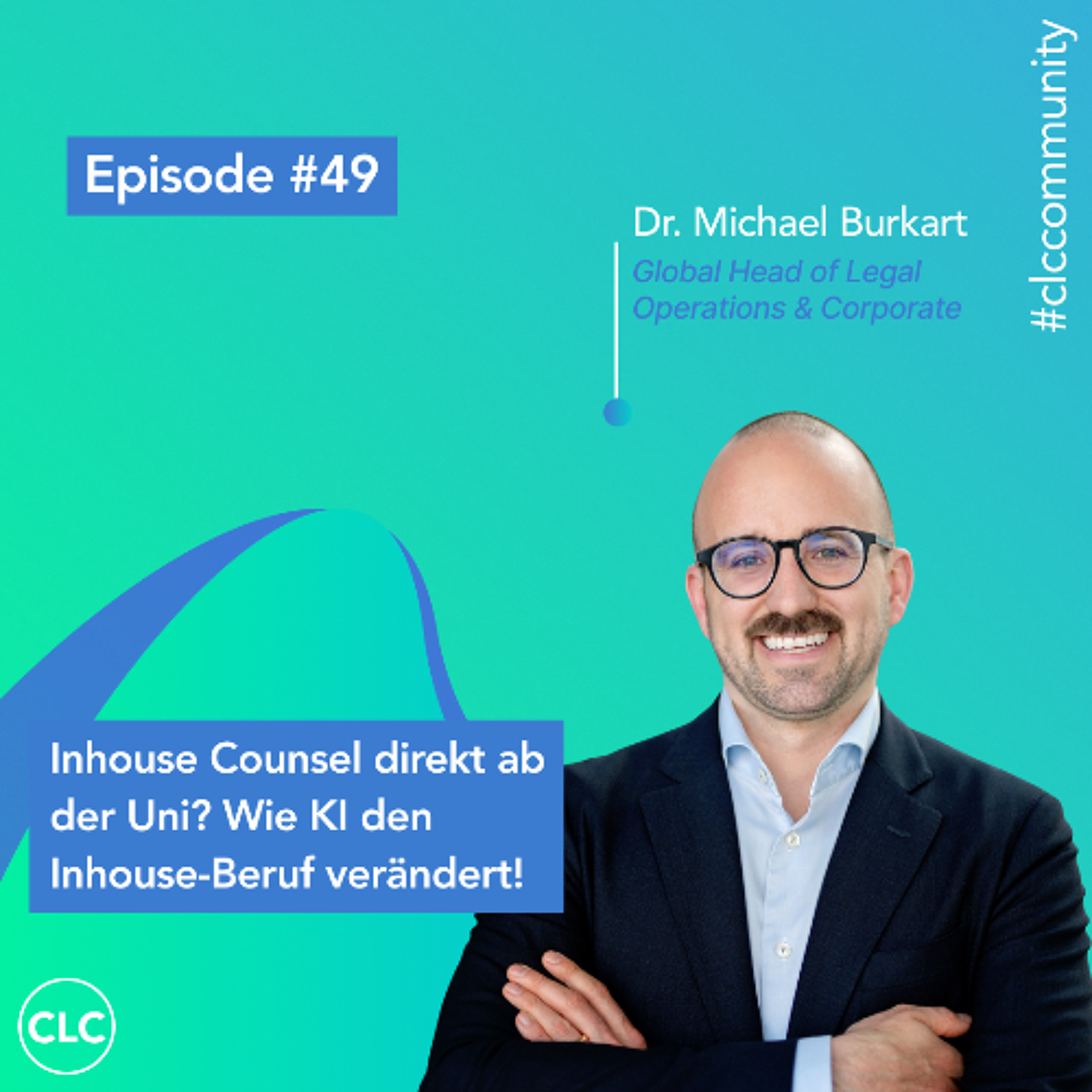 Episode #49: Inhouse Counsel direkt ab der Uni? Wie KI den Inhouse-Beruf verändert episode artwork