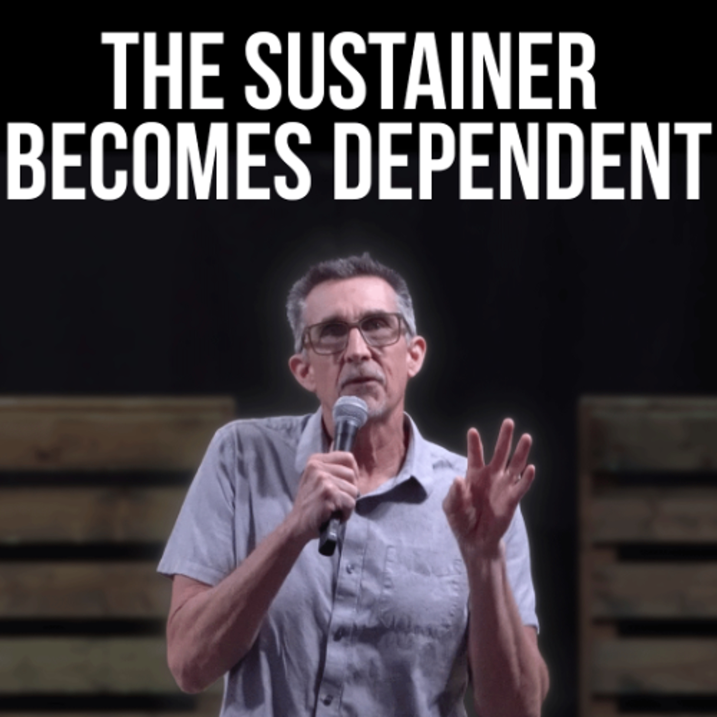 The Sustainer Becomes Dependent episode artwork