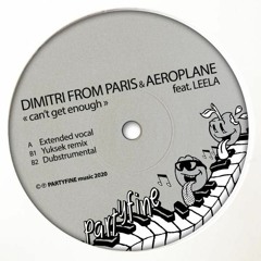 Dimitri From Paris & Aeroplane Ft. Leela D - Can't Get Enough (Dubstrumental) OUT NOW
