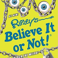 Access [EPUB KINDLE PDF EBOOK] Ripley's Believe It Or Not! Unlock The Weird! (13) (ANNUAL) by  Riple