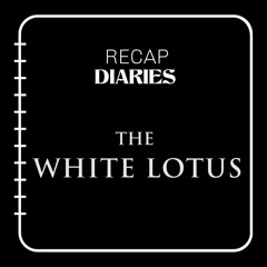 The White Lotus Recap 02.04