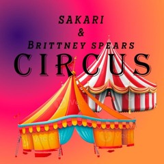 SAKARI & Brittney Spears - Circus