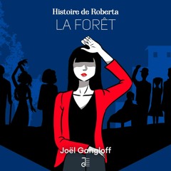 HISTOIRE DE ROBERTA | La Forêt