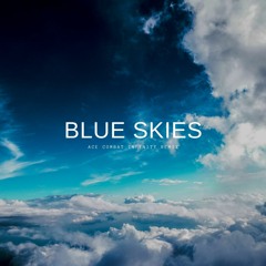 Blue Skies - Ace Combat Infinity Remix - Lucas Ricciotti