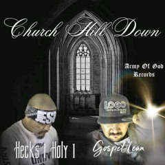 ( Church Hill Down ) Hecks1Holy1 Ft. Gospel-Lean .mp3
