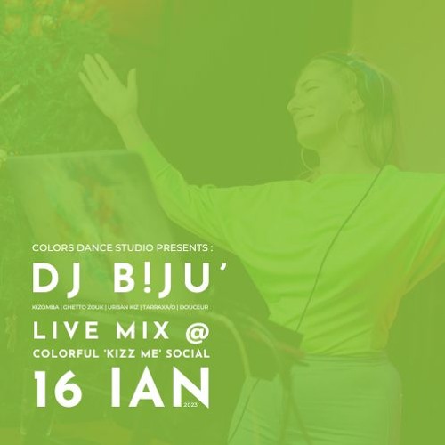 16 IAN 2023 - DJ B!JU' - live mix @ colors kizz me social