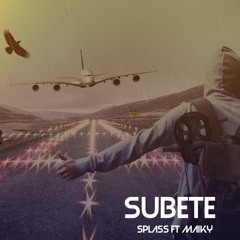 SPLASS Ft MAIKY - SUBETE (PROMO EXTENDED)