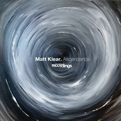 PREMIERE: Matt Klear - Ascendance {Original Mix} | Stripped Recordings