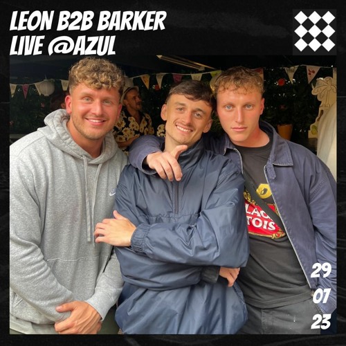 Charlie Barker B2B Leon Live @Azul 29.07.2023