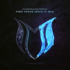 Ex-Driver & MasterMike - First Strike (Rock It! Mix)