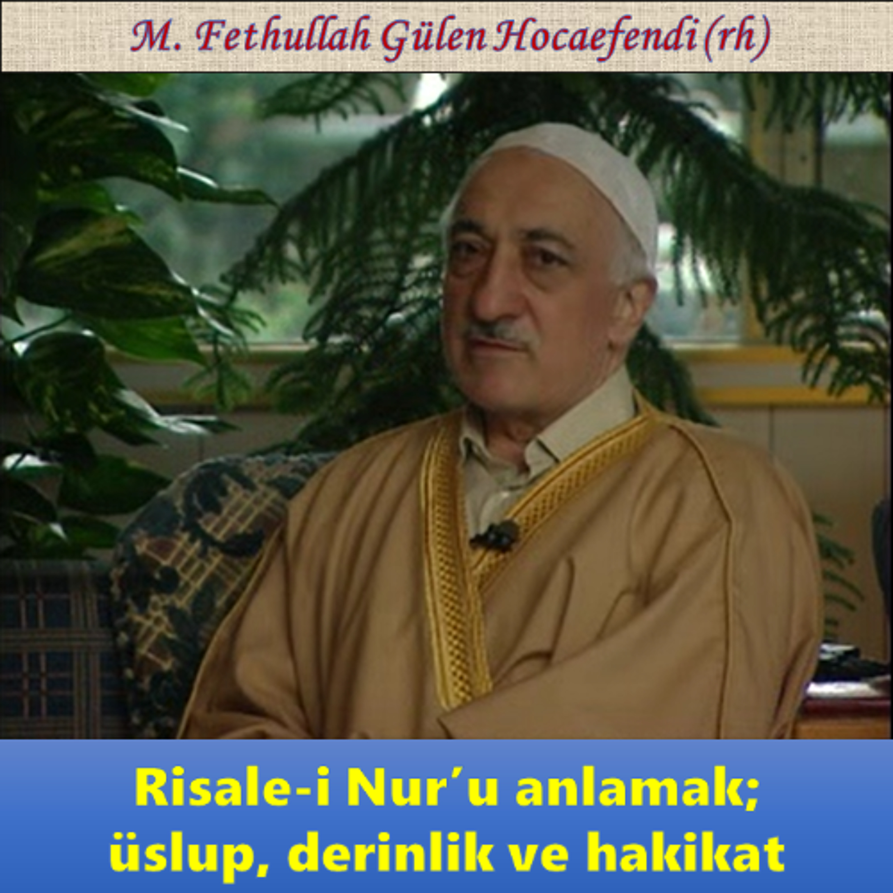 1996-07-12 SOHBET-5.KAT - Risale-i Nur’u anlamak; üslup, derinlik ve hakikat - MFG Hocaefendi