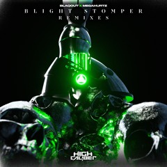 Blaqout & Megahurtz- Blight Stomper (Future Black Remix)