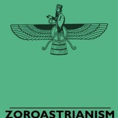 Read [EPUB KINDLE PDF EBOOK] Zoroastrianism (Great Religions of the East) by  John W. Waterhouse �