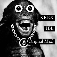KREX - IBL (Orignal Mix)[FREE DOWNLOAD]