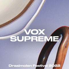 Vox supreme at Draaimolen Festival 2022