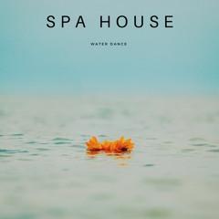 Spa House - Water Dance