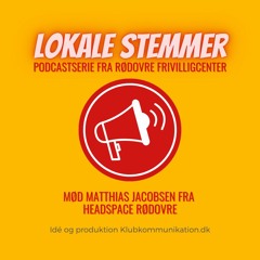 Lokale stemmer - Headspace Rødovre