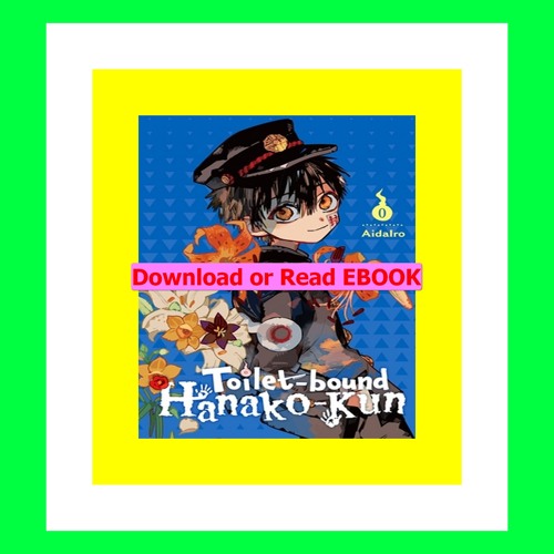 Stream Read [ebook] (pdf) Toilet-bound Hanako-kun Vol. 0 (Toilet-bound - Where To Read Toilet Bound Hanako Kun