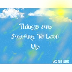 Things Are Starting To Look Up