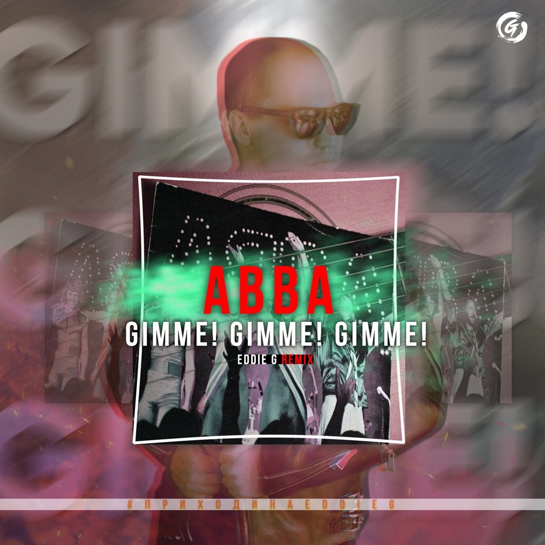 Stream ABBA - Gimme! Gimme! Gimme! (Eddie G Radio Remix) Extended