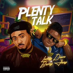 Luddy Dave X Barry Jhay - Plenty Talk