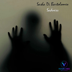Sasha Di Bartolomeo - Sadness (Ambient Remix)