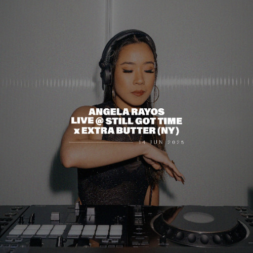 Angela Rayos Live at Still Got Time x Extra Butter (NY) - 14 June 2025